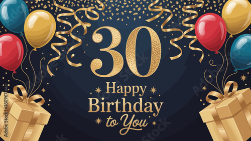 30th birthday celebration card with gold number, festive balloons, confetti, and gifts on dark blue background—ideal for milestone greetings