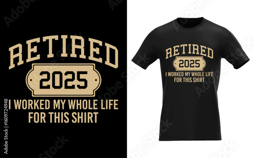 Retired 2025 Retirement Worked Whole Life For This