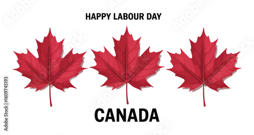 Canadian Labour Day greeting with red maple leaves and bold typography, featuring “HAPPY LABOUR DAY CANADA” in patriotic layout