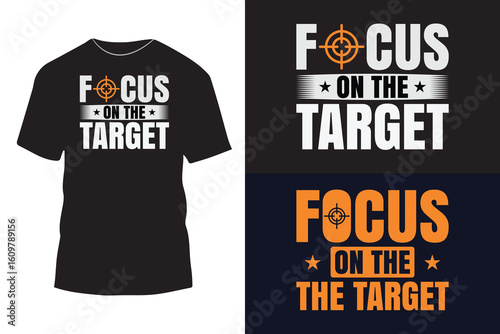 Focus on the target funny typography t shirt design