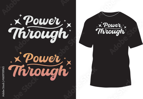 Power through typography t shirt design