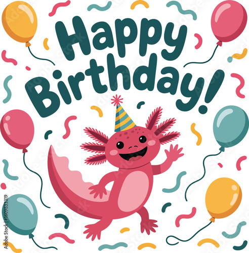 Happy Birthday Axolotl Illustration with Balloons Cute Amphibian Celebration Design