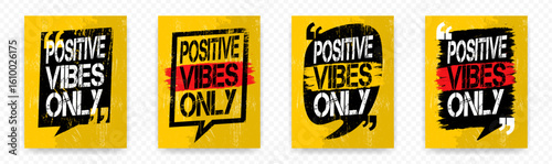 Collection of Quotes POSITIVE VIBES ONLY on chat brush strokes. Inspirational typography motivational quote banner on textured background. 