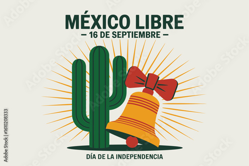 Mexico Independence Day greeting card with cactus and bell, Mexico libre, September 16, fiesta celebration, vector illustration