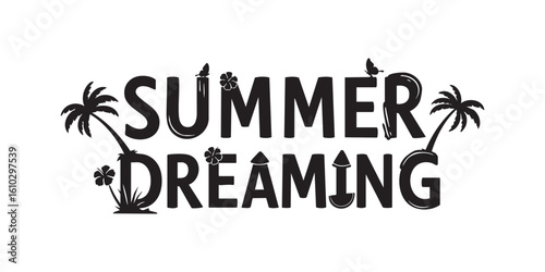 Summer dreaming vector design tropical vacation holiday vibes illustration graphic