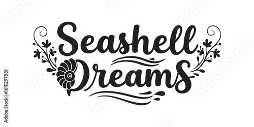 Seashell dreams vector design illustration for summer vacation and beach theme art