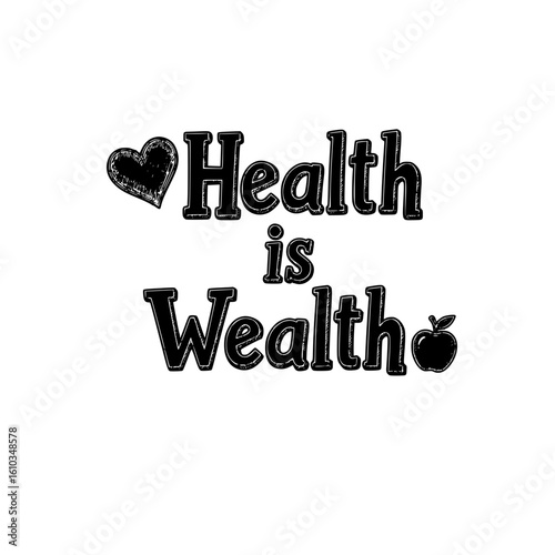 Classic “Health is Wealth” quote in black typography with small heart icon, representing wellness, balance, and fitness lifestyle.