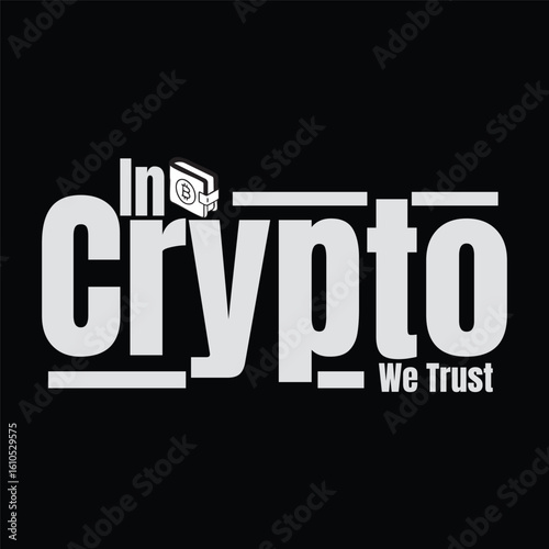 Bold Crypto Typography – “In Crypto We Trust” Minimalist Design for Blockchain Believers

