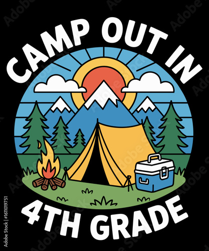 Camp out In 4th Grade Funny Camping Lovers Back to School