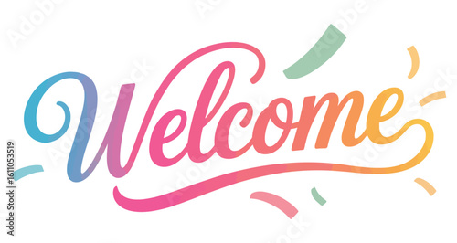 Colorful “Welcome” text in gradient hues of blue, pink, and orange with celebratory confetti — ideal for festive greetings, branding, and events