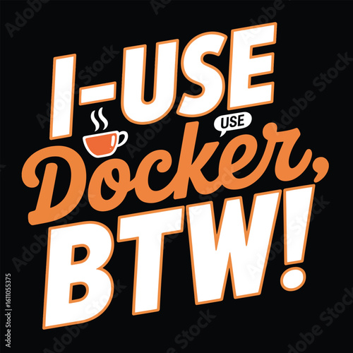 I use docker btw funny tech t shirt design