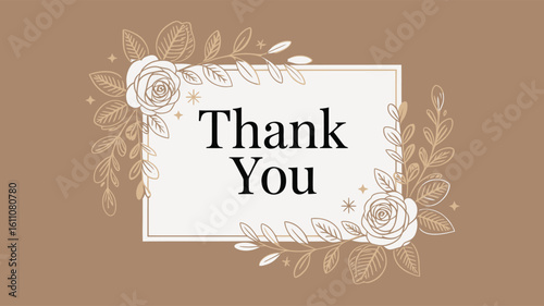  Classic Thank You Card with Bold Text and Elegant Beige Floral Border on White and Brown Background for Appreciation and Acknowledgment"