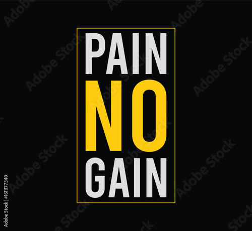 No pain no gain t shirt design, Motivational quotes graphic