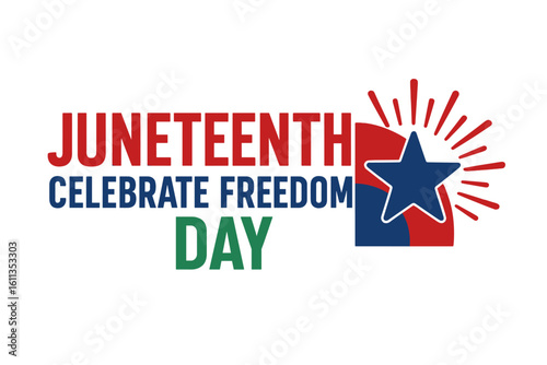 Juneteenth Freedom Day celebration banner vector with red blue green typography, bursting rays, star icon and 'Celebrate Freedom' text, African American emancipation holiday design