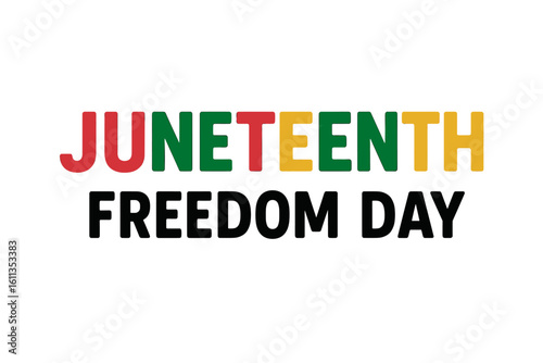 Juneteenth Freedom Day banner with red green yellow black lettering, African American emancipation celebration, US federal holiday, civil rights equality vector illustration