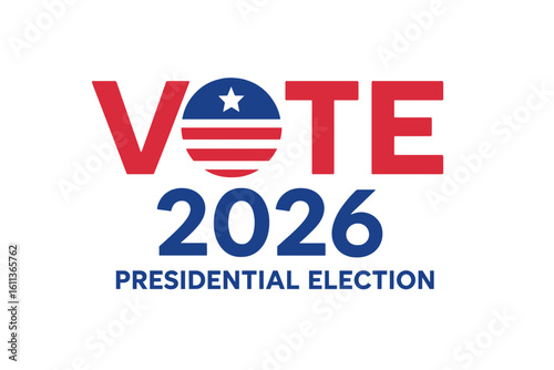 Vote 2026 United States presidential election patriotic typography vector illustration. Red blue design featuring American flag star, campaign graphic on transparent background