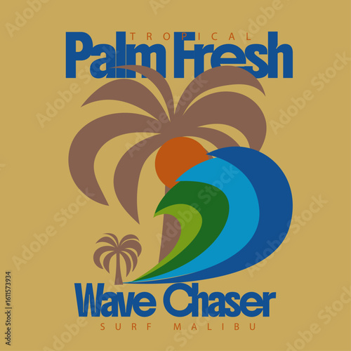 Tropical palm trees slogan printed t shirt. surfing the beach . retro summer t shirt design. vintage graphics for clothing artwork.