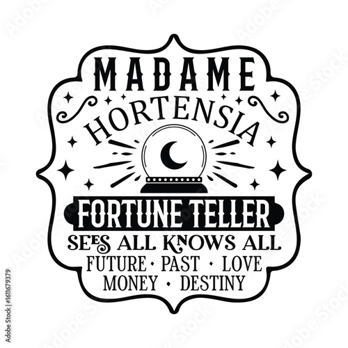 Madame Hortensia Fortune Teller - Sees All Knows All