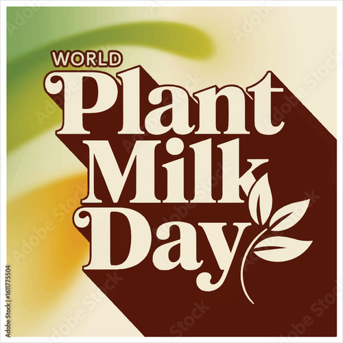 Celebrating plant-based milk alternatives promoting sustainability health animal welfare and environmental awareness









