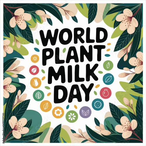Celebrating plant-based milk alternatives promoting sustainability health animal welfare and environmental awareness









