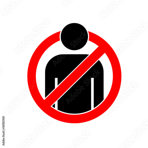 Red circle prohibiting entry or access; person symbol crossed out.