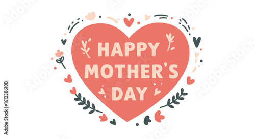Happy Mother's Day message in heart shape with floral decorations  