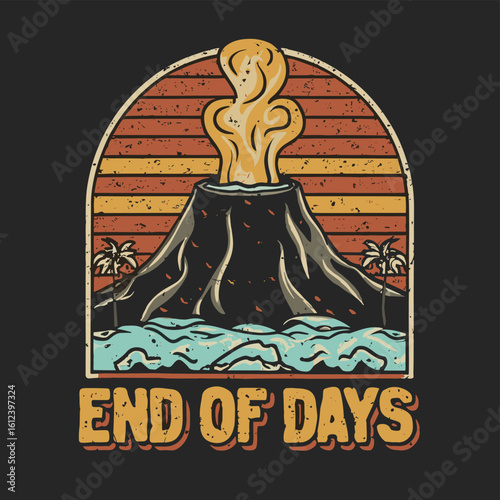 Vector t-shirt design Vintage retro sunset black style design of a cartoon Gibbons A volcano with flames rising from it and Lava is falling from it, text “ end of days"
