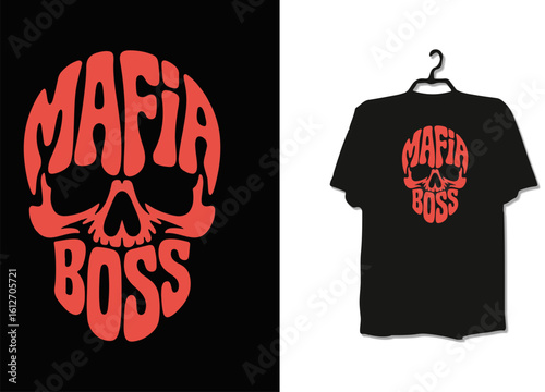 Mafia Boss Skull Typography T-Shirt Design – Bold Red Lettering Formed as Skull on Black Apparel for Rebellious Streetwear