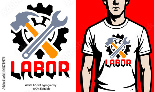 Labor T-Shirt Design – Bold Typography with Wrench and Hammer Gear Icon and Worker Mockup.