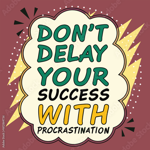 Wallpaper Mural Don't delay success with procrastination is emphasized within a stylized outlined speech bubble Torontodigital.ca