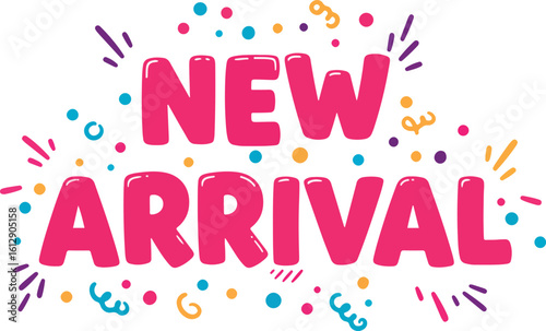 new arrival funky hand-drawn typography with confetti and sketch lines