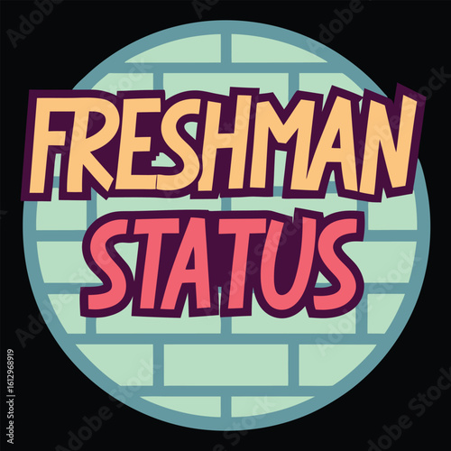 Freshman status back to school t shirt design