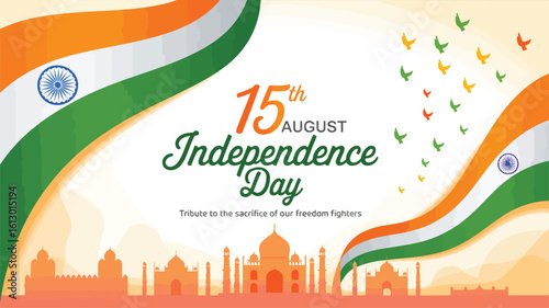 Indian Independence Day graphic with tricolor wave, Ashoka Chakra, monuments, and tribute text honoring freedom fighters and national pride