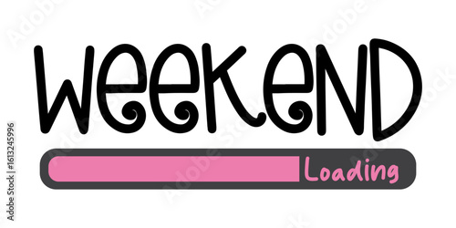 weekend loading lettering. vector illustration