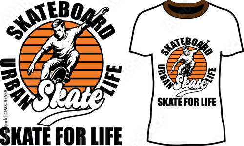 Skateboard Urban Life Skate for Life T-Shirt Design
