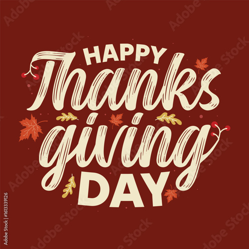 Thanksgiving Day Hand drawn text decoration with Autum Leaves. Happy Thanksgiving Day typography greeting card, poster, banner, postcard, label. Thanksgiving brush lettering for wallpaper.