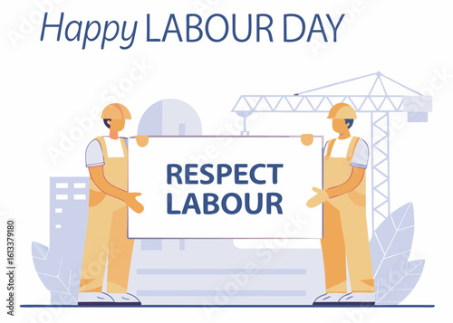 Happy Labour Day illustration with construction workers holding a sign saying respect labour Vector Illustration