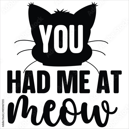 you had me at meow