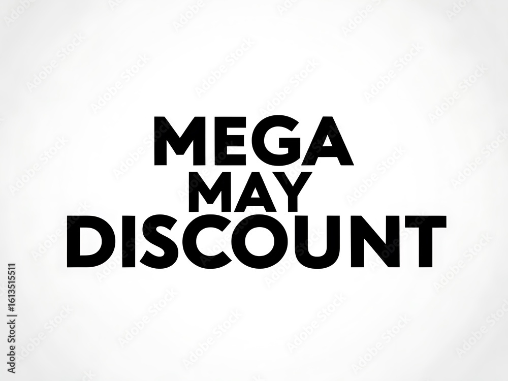 Fototapeta premium A bold black and white text message about a mega discount