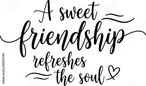 Vector art of a sweet friendship refreshes the soul quote