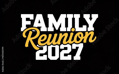 Family reunion 2027 retro style text design