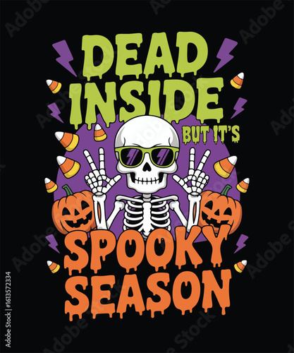 dead inside, but it's spooky season hallowwen t-shirt design