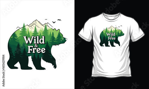 Wild & Free Bear Forest T-Shirt Design – Adventure Nature Graphic, Wilderness Animal Art, Outdoor Hiking Apparel, Mountain Camping Gift, Wildlife Lover Shirt