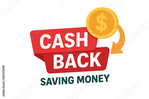 Cash back banner. Saving money concept. Money refund label. Financial savings icon. Return money symbol. Cash reward program. Loyalty promotion sticker. Vector illustration.
