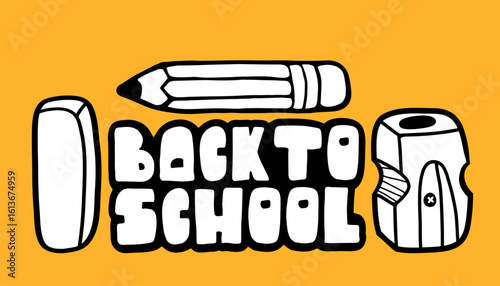 “Back to School” text with pencil, eraser, and sharpener on yellow background. Fun vector for education design.