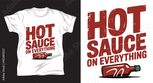 Hot sauce graphic vector T shirt design print.