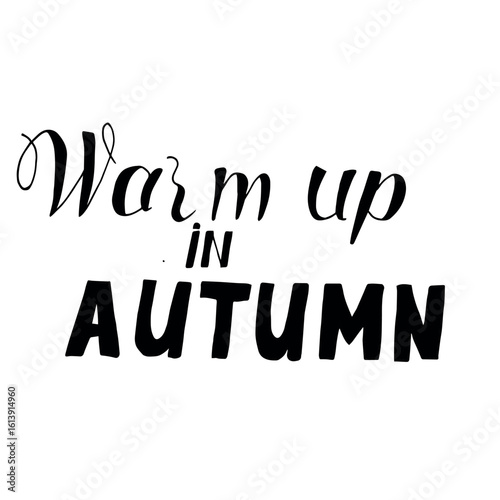 Warm Up in Autumn Bold Black Hand Lettering for Fall