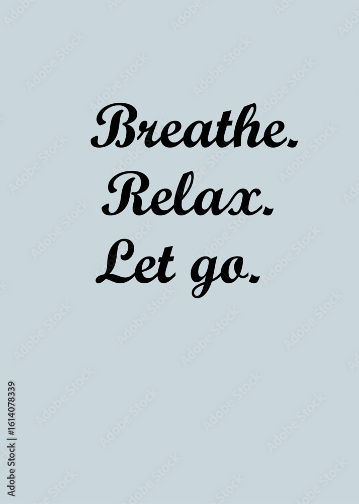 Fototapeta premium Soft Blue Poster – Breathe. Relax. Let Go.
