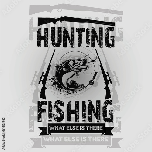 Hunting and Fishing What Else is There Quote