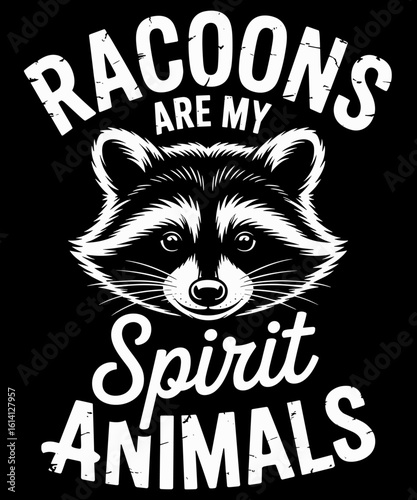Raccoons Are My Spirit Animals Racoon Street Cat Funny